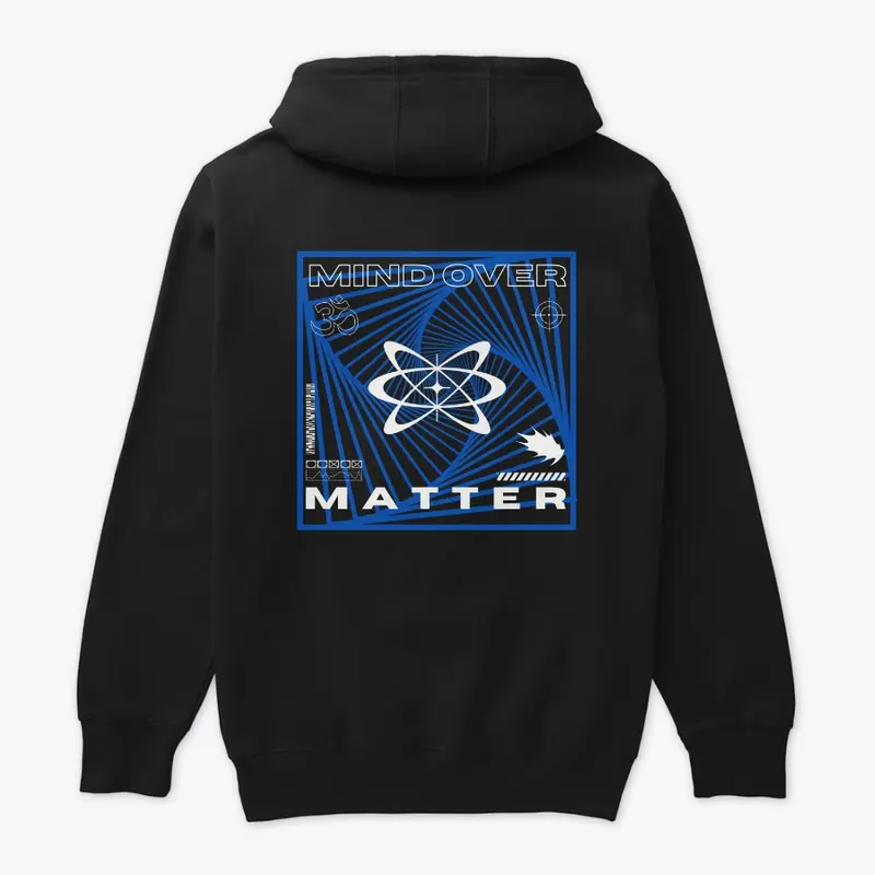 MIND OVER MATTER Hoodie 