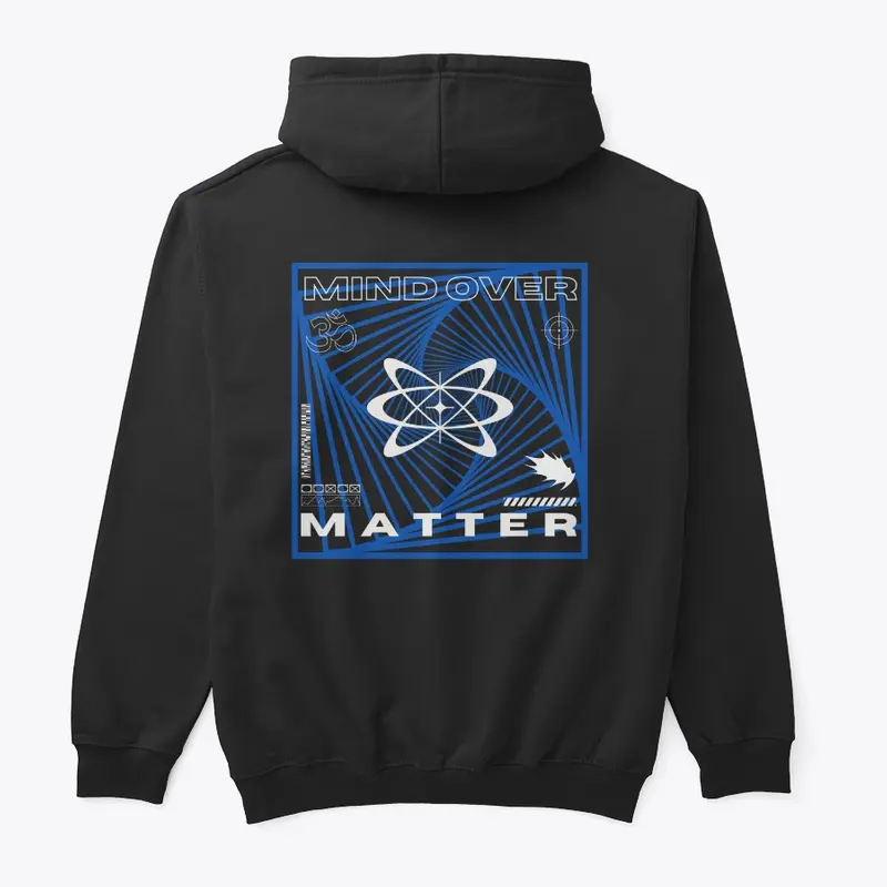 MIND OVER MATTER Hoodie 